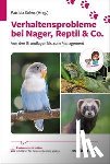  - Verhaltensprobleme bei Nager, Reptil & Co.