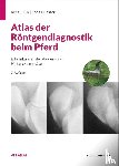 Dik, Kees J. - Atlas der Röntgendiagnostik beim Pferd