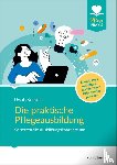 Kriesten, Ursula - Die praktische Pflegeausbildung