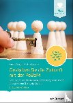 König, Jutta, Kämmer, Karla - Gestalten Sie die Zukunft mit der PeBeM