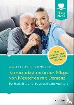 Stiehl, Jacqueline, Plechinger, Simone Viviane - Kommunikation in der Pflege von Menschen mit Demenz