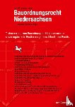  - Bauordnungsrecht Niedersachsen - Textsammlung zum Bauordnungsrecht Niedersachsens sowie ergänzende Bestimmungen des öffentlichen Rechts