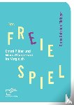 Foedinger, Diana Gabriela - Das freie Spiel