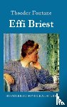 Theodor Fontane - Effi Briest