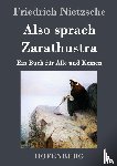 Friedrich Nietzsche - Also sprach Zarathustra