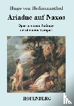 Hofmannsthal, Hugo Von - Ariadne auf Naxos