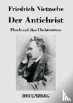 Friedrich Nietzsche - Der Antichrist