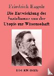 Engels, Friedrich - Die Entwicklung des Sozialismus von der Utopie zur Wissenschaft