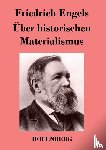 Friedrich Engels - UEber historischen Materialismus