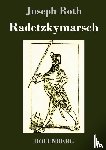 Joseph Roth - Radetzkymarsch