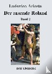 Ariosto, Ludovico - Der rasende Roland