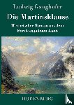Ludwig Ganghofer - Die Martinsklause