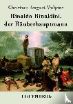 Vulpius, Christian August - Rinaldo Rinaldini, der Rauberhauptmann