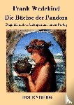 Frank Wedekind - Die Buchse der Pandora