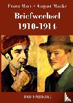 Marc, Franz, Macke, August - Briefwechsel 1910-1914