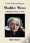 Stavenhagen, Fritz - Mudder Mews