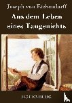 Joseph Von Eichendorff - Aus dem Leben eines Taugenichts