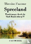 Fontane, Theodor - Spreeland