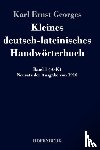 Karl Ernst Georges - Kleines deutsch-lateinisches Handwoerterbuch