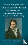 Schopenhauer, Arthur - Uber die vierfache Wurzel des Satzes vom zureichenden Grunde