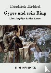 Hebbel, Friedrich - Gyges und sein Ring