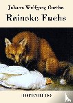 Johann Wolfgang Goethe - Reineke Fuchs