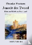Theodor Fontane - Jenseit des Tweed