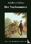 Adalbert Stifter - Der Nachsommer