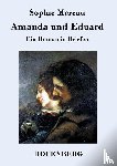 Sophie Mereau - Amanda und Eduard