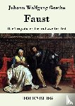 Johann Wolfgang Goethe - Faust