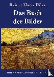 Rilke, Rainer Maria - Das Buch der Bilder