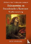 Volkmann-Leander, Richard Von - Traumereien an franzoesischen Kaminen