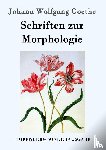 Goethe, Johann Wolfgang - Schriften zur Morphologie