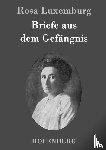 Luxemburg, Rosa - Briefe aus dem Gefangnis