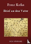 Franz Kafka - Brief an den Vater