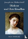 Joseph Von Eichendorff - Dichter und ihre Gesellen