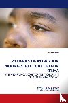 Sorre, Benard - Patterns of Migration Among Street Children in Kenya