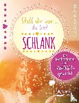 Hühn, Susanne - Stell dir vor ... du bist schlank