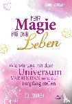 Bromkamp, Sabine - Mehr Magie für dein Leben - Wie wir uns mit dem Universum verbinden und auf Empfang stellen 20 Übungen