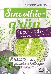 Vetters, Simone - Smoothiegrün - Superfoods vor der eigenen Haustür