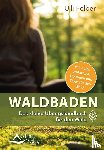 Felber, Ulli - Waldbaden - das kleine Übungshandbuch für den Wald