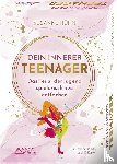Hühn, Susanne - Dein Innerer Teenager - Das Feuer der Jugend spielerisch neu entfachen