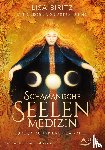 Biritz, Lisa, Kühne, Petra - Schamanische Seelenmedizin - Zurück zu innerer Ganzheit