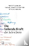 Schulte, Brigitte, Schulte-Steinecke, Barbara, Werder, Lutz - Die heilende Kraft des Schreibens