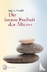 Riedel, Ingrid - Die innere Freiheit des Alterns
