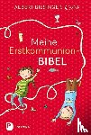 Biesinger, Albert, Biesinger, Sarah - Meine Erstkommunionbibel