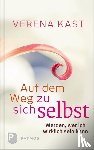 Kast, Verena - Auf dem Weg zu sich selbst