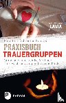 Schroeter-Rupieper, Mechthild - Praxisbuch Trauergruppen
