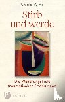 Wirtz, Ursula - Stirb und werde