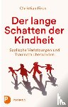 Firus, Christian - Der lange Schatten der Kindheit